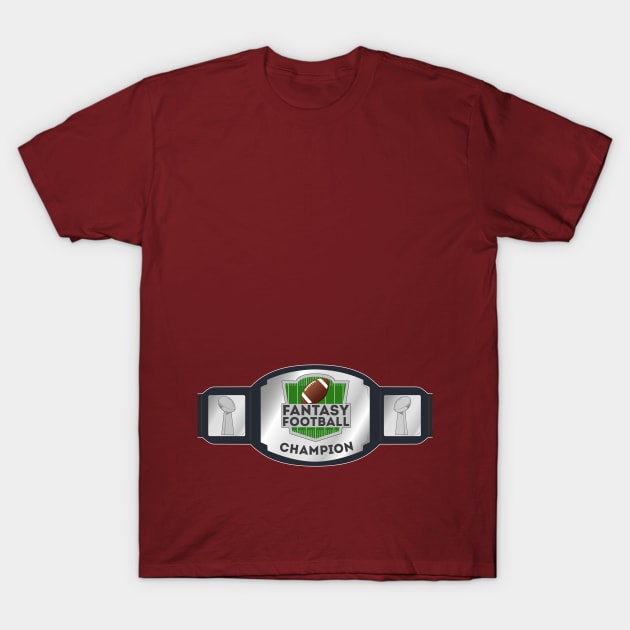 Fantasy Football Champion 2021 (Belt) T-Shirt by doctorheadly